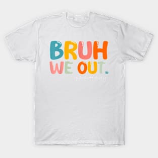 Vintage End Of School Year Summer Bruh We Out Para Off Duty T-Shirt T-Shirt